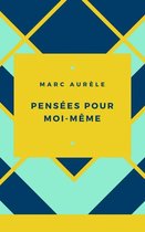 Marc Aurèle : Pensées pour moi-même