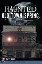 Haunted America - Haunted Old Town Spring