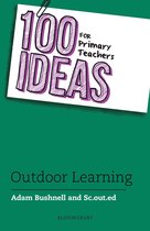 100 Ideas for Teachers -  100 Ideas for Primary Teachers: Outdoor Learning