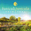 Funiculi Funicula Primavera