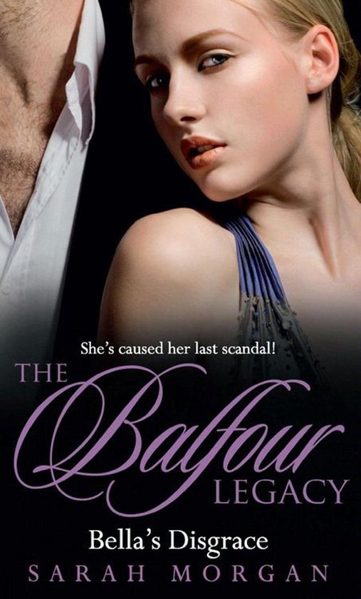 Bella's Disgrace (Mills & Boon M&B) (The Balfour Legacy - Bo ... - cover
