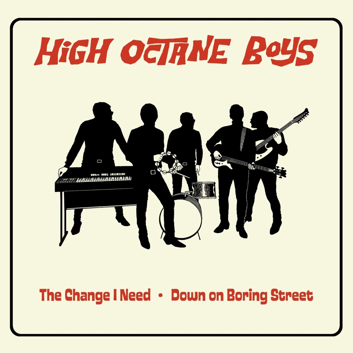 High Octane Boys - The Change I Need (7" Single)