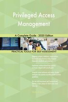 Privileged Access Management A Complete Guide - 2020 Edition