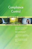 Compliance Control A Complete Guide - 2019 Edition