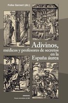 Méridiennes - Adivinos, médicos y profesores de secretos en la España áurea
