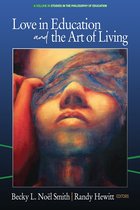 Studies in the Philosophy of Education - Love in Education & the Art of Living