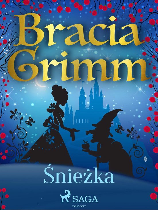 Baśnie Braci Grimm - Śnieżka (ebook), Bracia Grimm | 9788726464498