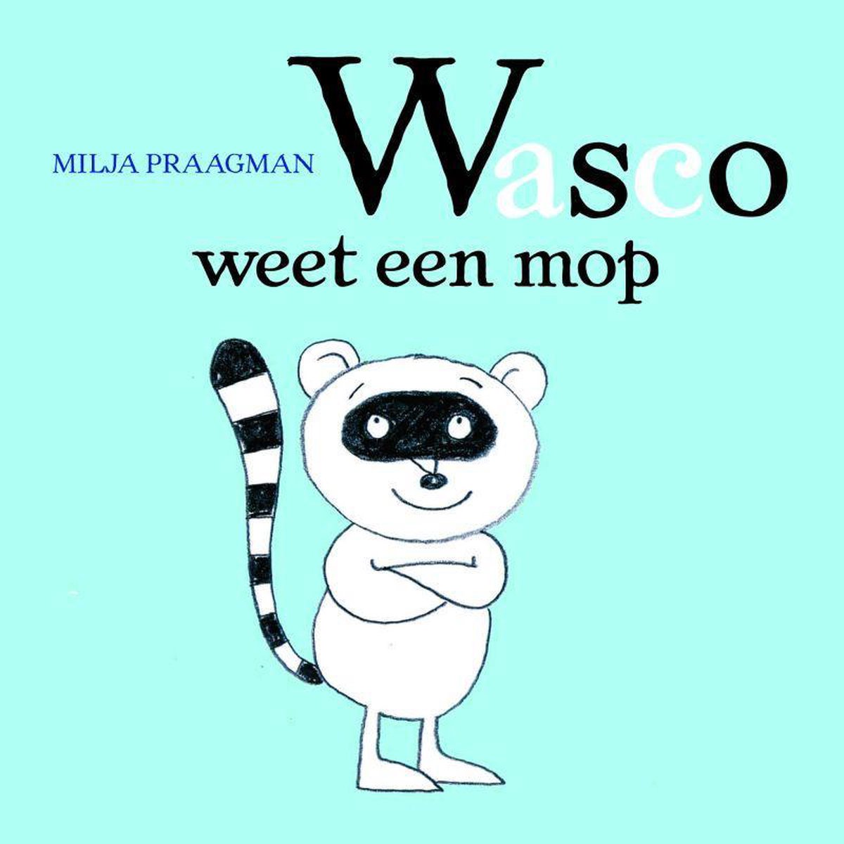 Wasco weet een mop, M. Praagman | 9789025744670 | Boeken | bol.com