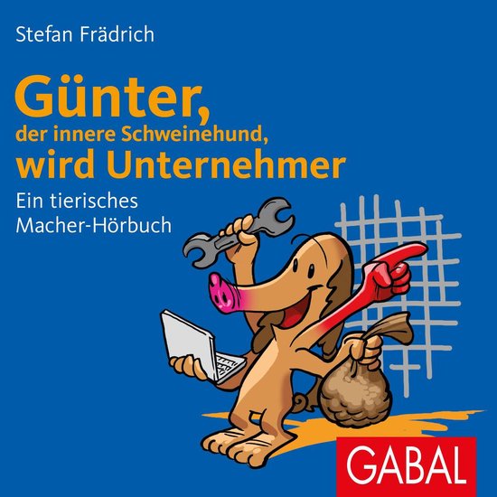 Günter, der innere Schweinehund, wird Unternehmer - cover