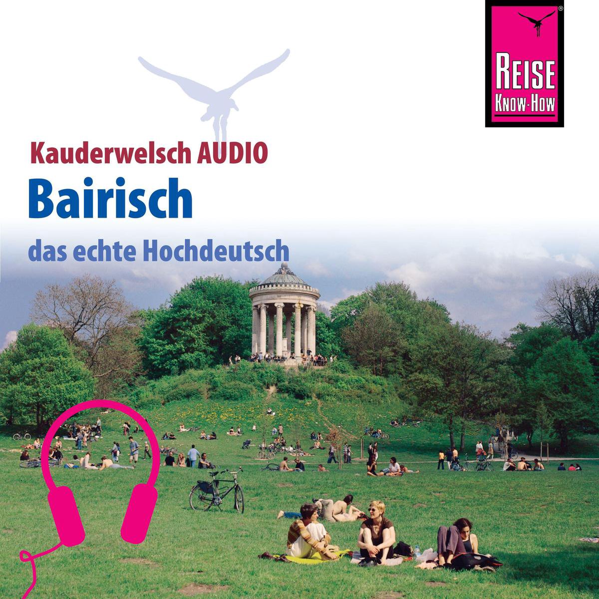 Reise Know-How Kauderwelsch AUDIO Bairisch - Richard Kölbl
