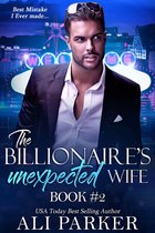 The Billionaire's Unexpected Wife 2 - The Billionaire's Unexpected Wife #2