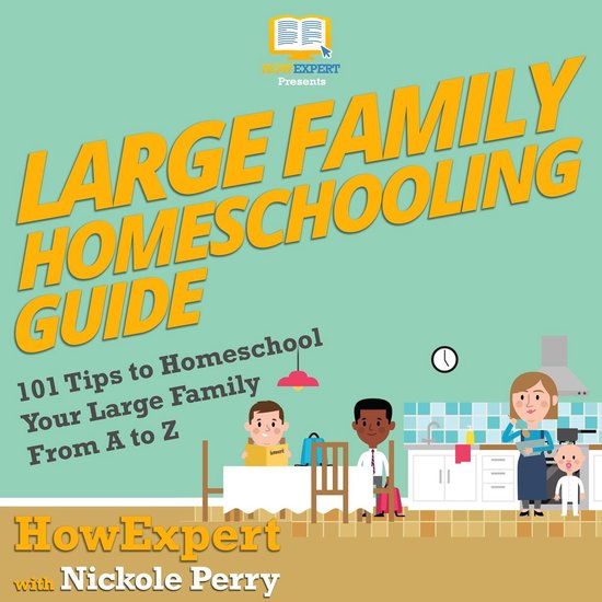 Large Family Homeschooling Guide - cover