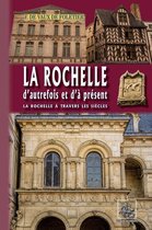 Arremouludas - La Rochelle d'autrefois et d'à présent