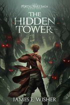 The Portal Wars Saga 1 - The Hidden Tower
