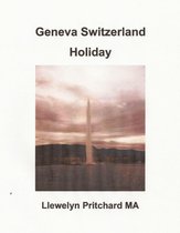 Budget Holidays Europe - Geneva Switzerland Holiday