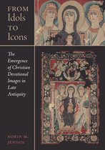 Christianity in Late Antiquity 12 - From Idols to Icons