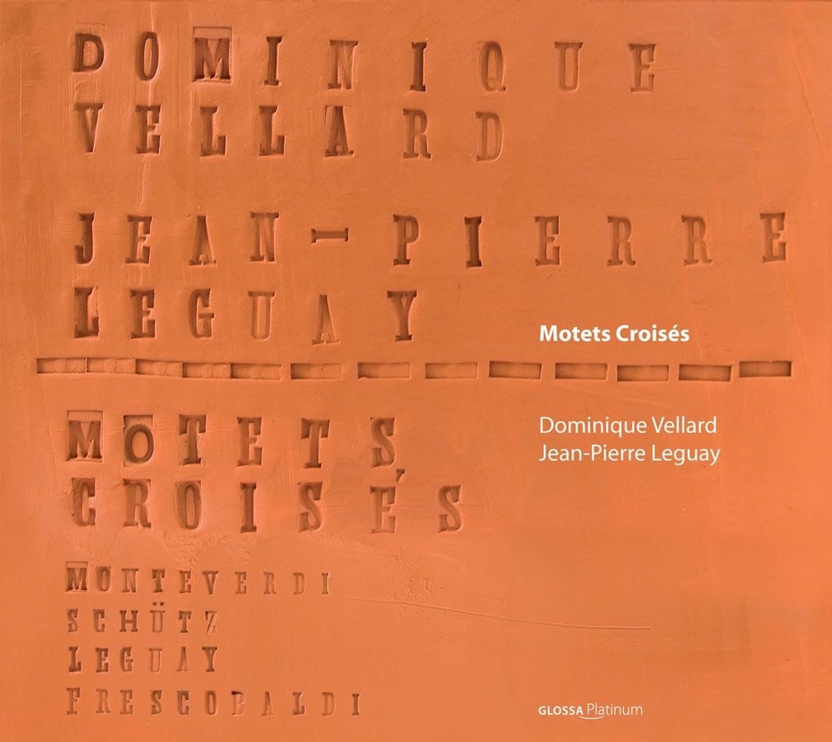 Dominique Vellard & Jean-Pierre Leguay - Motets Croisés (CD)