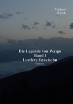 Die Legende von Wasgo 1 - Die Legende von Wasgo Band 1