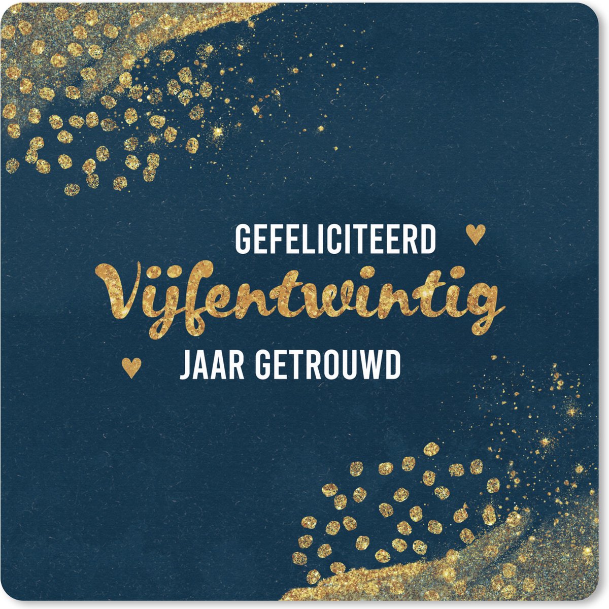 Muismat XXL 80x80 cm - Bureau onderlegger - Bureau mat Spreuken - quotes - Gefeliciteerd vijfentwintig jaar getrouwd - Trouwen - Bureaumat - Gaming mousepad xl - Bureaulegger groot - Computer deskmat