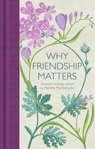 Why Friendship Matters Selected Writings Macmillan Collector's Library