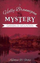 A Holly Brannigan Mystery 3 - Garibaldi Mountain