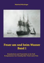 Feuer am und beim Wasser Band 1 1 - Feuer am und beim Wasser Band 1