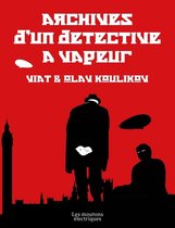 Bodichiev - Archives d'un détective à vapeur