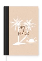 Notitieboek - Schrijfboek - Spreuken - Quotes - Sunsets & palmtrees - Palmboom - Notitieboekje klein - A5 formaat - Schrijfblok