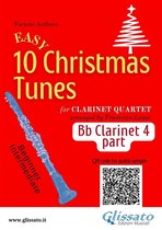 10 Easy Christmas Tunes - Clarinet Quartet 4 - Bb Clarinet 4 / bass part of "10 Easy Christmas Tunes" for Clarinet Quartet
