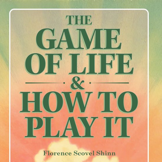 The Game of Life and How to Play It - cover
