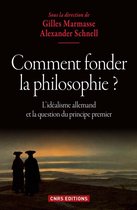CNRS Philosophie - Comment fonder la philosophie ?