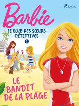 Barbie - Barbie - Le Club des sœurs détectives 1 - Le Bandit de la plage