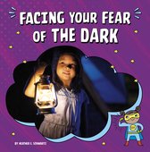 Facing Your Fears - Facing Your Fear of the Dark