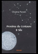 Collection Classique / Edilivre - Proxima du Centaure B Sila