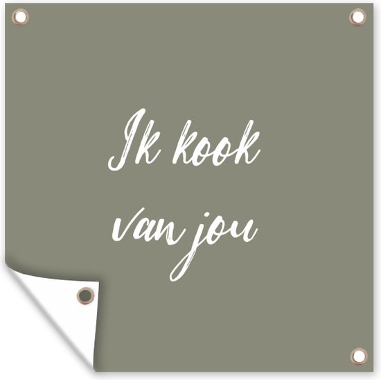Tuinposters Ik kook van jou Quotes Partner Spreuken 50x50 cm