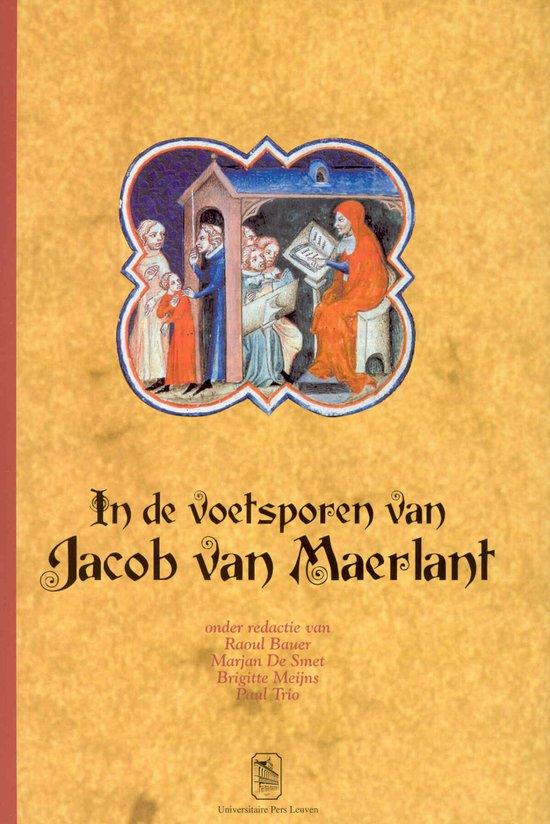 In de voetsporen van Jacob van Maerlant - Raoul Bauer