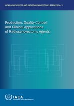 IAEA Radioisotopes and Radiopharmaceuticals Reports 3 - Production, Quality Control and Clinical Applications of Radiosynovectomy Agents