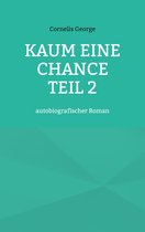 Kaum eine Chance 2 - Kaum eine Chance teil 2