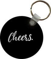 Sleutelhanger - Quotes - Spreuken - Cheers - Drinken - Plastic - Rond - Uitdeelcadeautjes