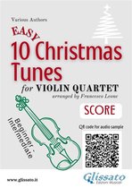 10 Easy Christmas Tunes - Violin Quartet 5 - Violin Quartet Score "10 Easy Christmas Tunes"