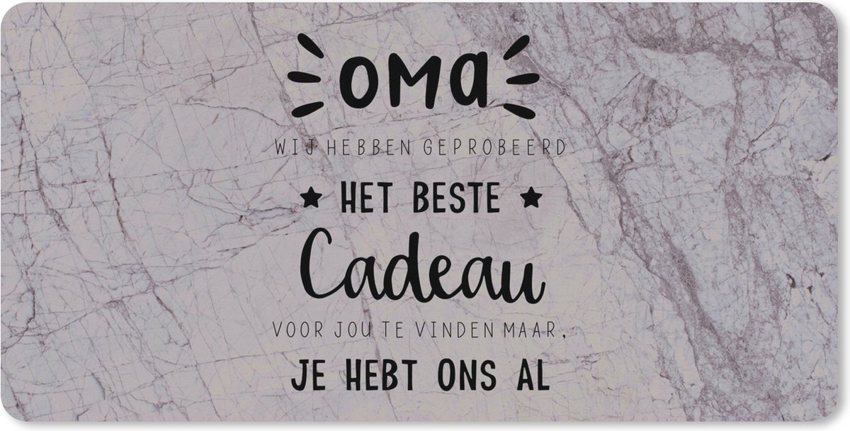 Muismat XXL 100x50 cm - Bureau onderlegger - Bureau mat Oma je hebt ons al - Quotes - Spreuken - Oma - Bureaumat - Gaming mousepad xl - Bureaulegger groot - Computer deskmat