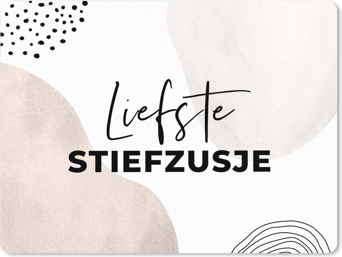 Muismat XXL 80x60 cm - Bureau onderlegger - Bureau mat Quotes - Bruin - 'Liefste stiefzusje' - Spreuken - Bureaumat - Gaming mousepad xl - Bureaulegger groot - Computer deskmat