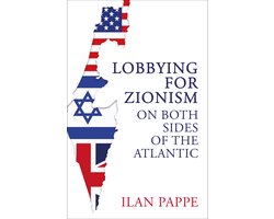 Lobbying for Zionism on Both Sides of the Atlantic