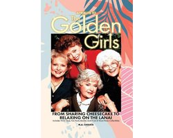 A Tribute to The Golden Girls: From Sharing Cheesecake to Relaxing on the Lanai