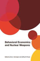 Studies in Security and International Affairs Ser. 28 - Behavioral Economics and Nuclear Weapons