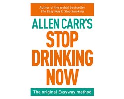 Allen Carr's Easyway 67 - Stop Drinking Now
