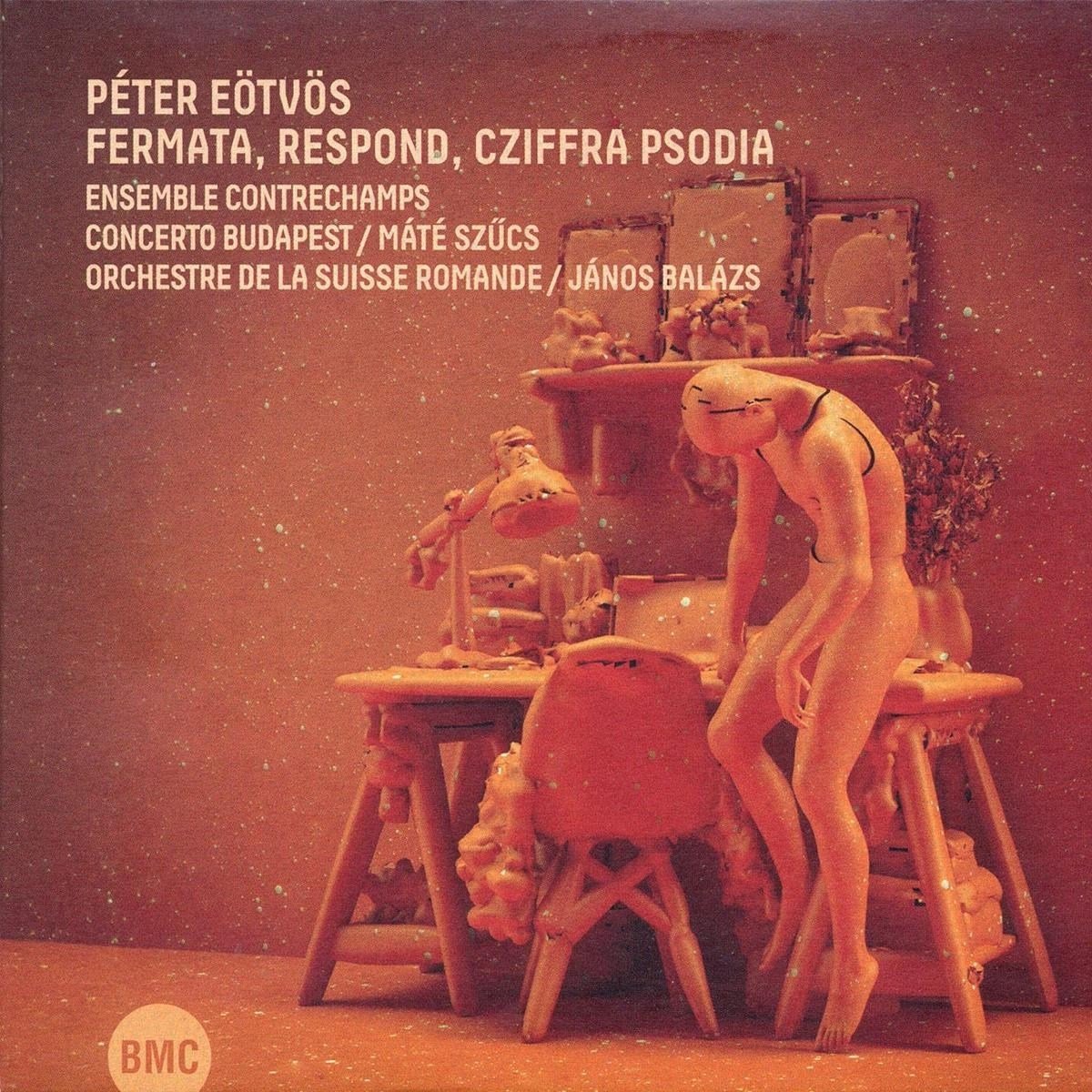 Péter Eötvös - Fermata, Respond, Cziffra Psodia (CD)