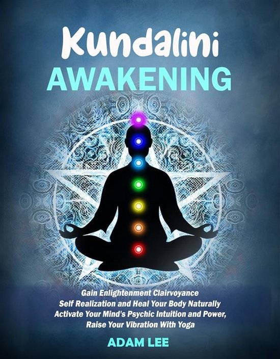 Kundalini Awakening 1 - Kundalini Awakening