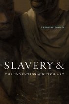 Boekomslag met een olieverfschilderij van twee personen, titel: Slavery & The Invention of Dutch Art door Caroline Fowler.