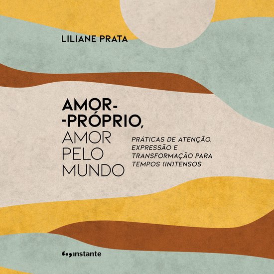 Amor-próprio, amor pelo mundo: Práticas de atenção, expr ... - cover
